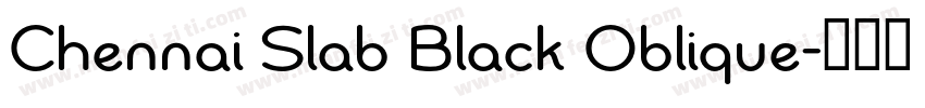 Chennai Slab Black Oblique字体转换